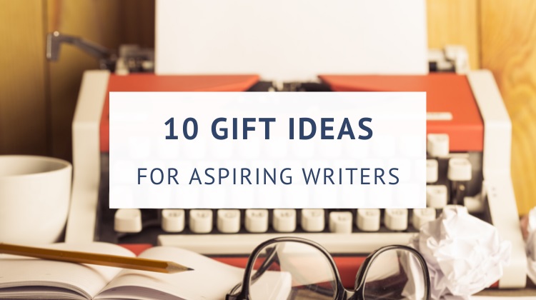 Gift ideas for aspiring writers